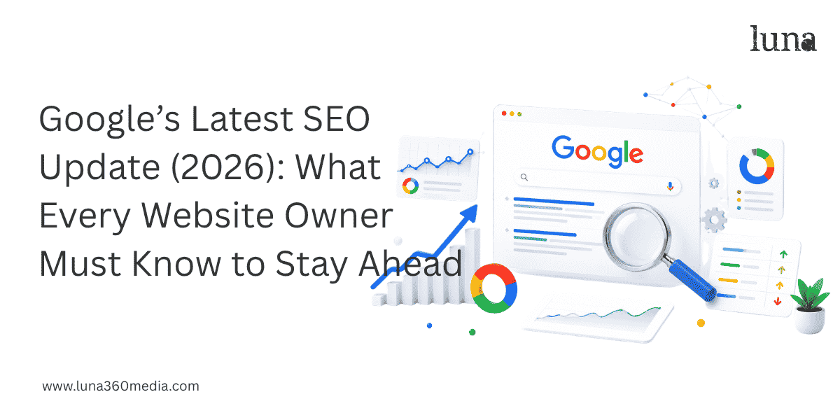 Google’s Latest SEO Update (2026): What Every Website Owner Must Know to Stay Ahead